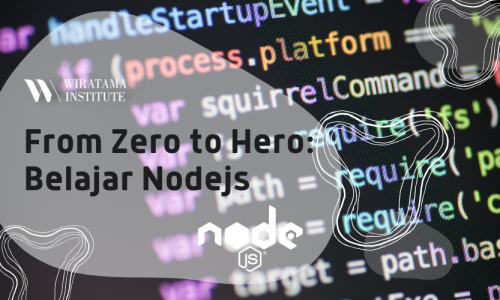 From Zero to Hero: Belajar Nodejs